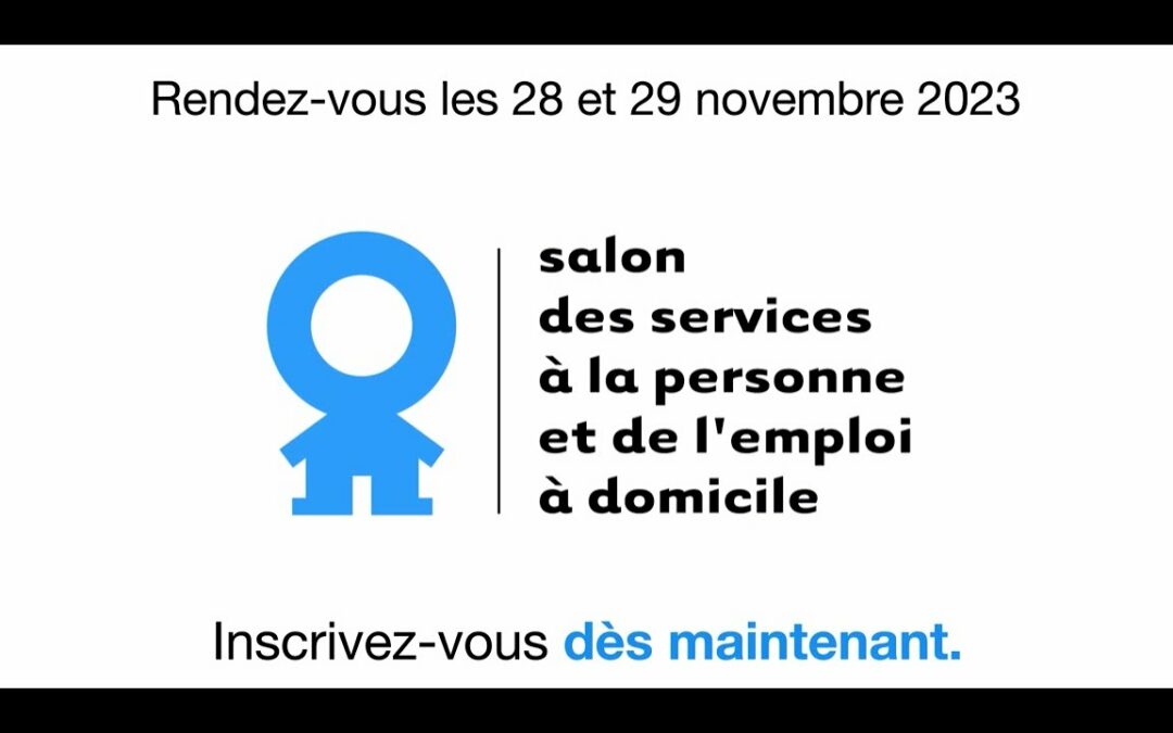 Participez au salon des services à la personne et de l'emploi à domicile